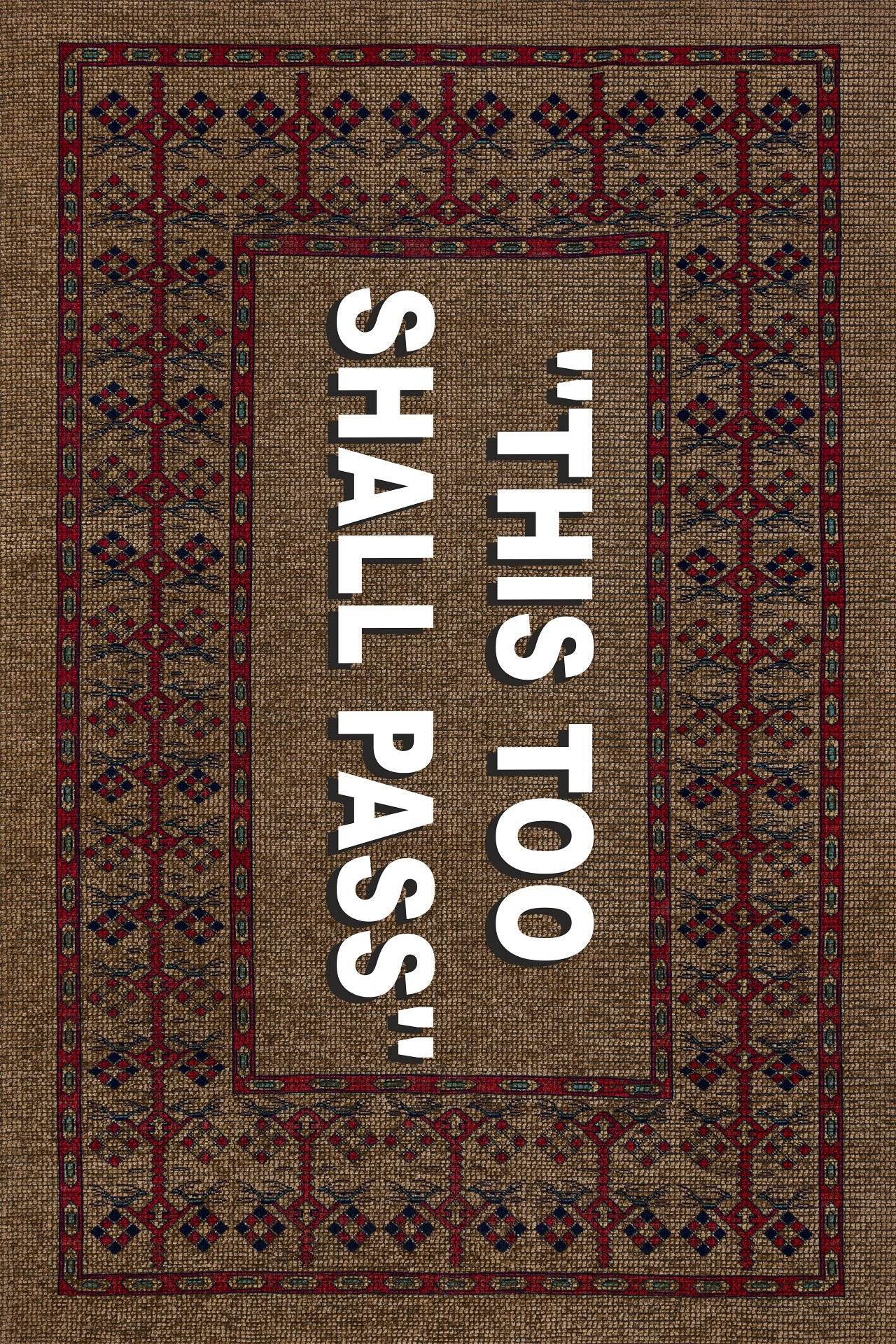 This To Shall Pass Kaymaz Tabanlı Yıkanabilir Halı